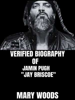 cover image of VERIFIED BIOGRAPHY OF JAMIN PUGH "JAY BRISCOE"